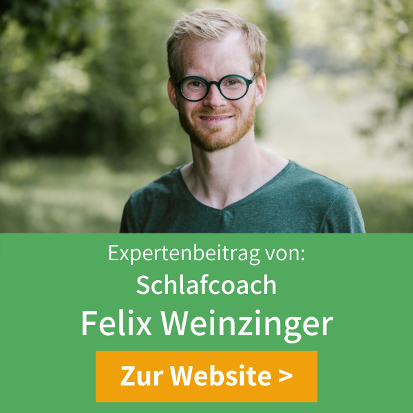 Expertenbeitrag Von Schlafcoach Felix Weinzinger